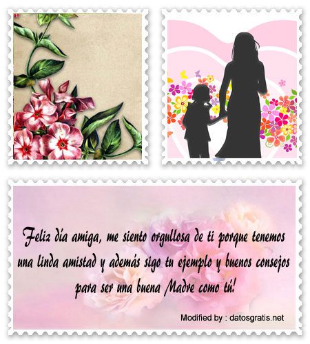 Buscar mensajes de amor para dedicar el Día de la Madre por WhatsApp para una amiguita.#FelicitacionesDíaDeLaMadreParaAmigas